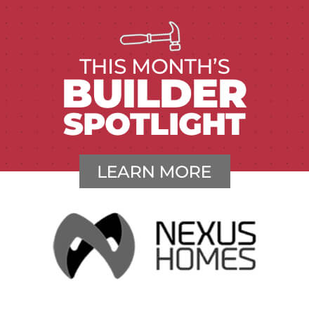 Builder Spotlight - Nexus Homes
